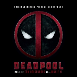 DEADPOOL – Tom Holkenborg | MOVIE MUSIC UK