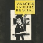 wkrotcenadejdąbracia