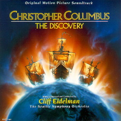 CHRISTOPHER COLUMBUS: THE DISCOVERY – Cliff Eidelman | MOVIE MUSIC UK